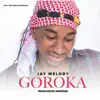 Jay Melody - Goroka - Single